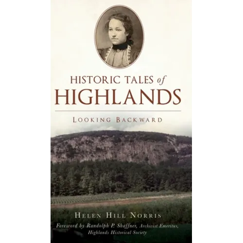 Historic Tales of Highlands: Looking Backward