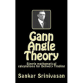 Gann Angle Theory: Simple mathematical calculations for Commodity Trading