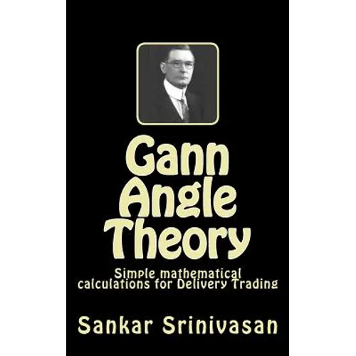Gann Angle Theory: Simple mathematical calculations for Commodity Trading