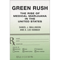 Green Rush: The Rise of Medical Marijuana in the United States