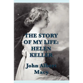 The Story of my Life: Helen Keller