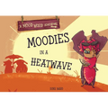 Moodies In A Heatwave