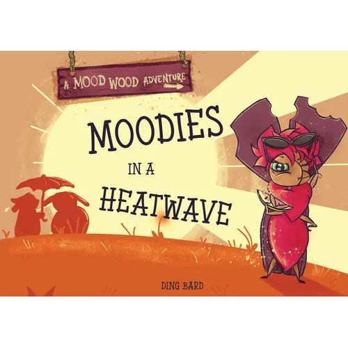 Moodies In A Heatwave