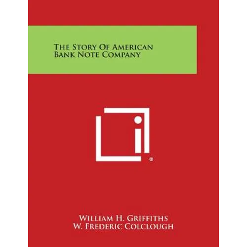 The Story Of American Bank Note Company