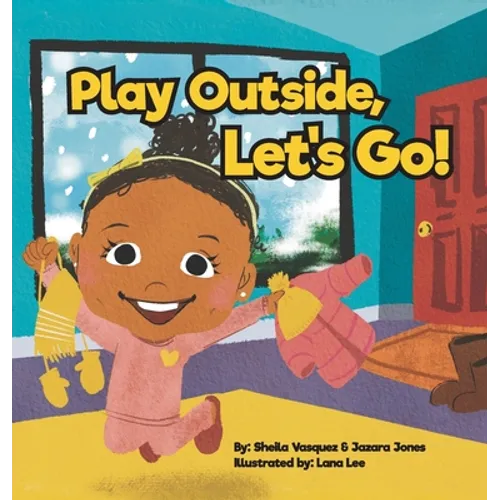 Play Outside, Let's Go!