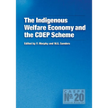 The Indigenous Welfare Economy and the CDEP Scheme