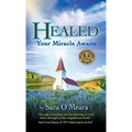 Healed: Your Miracle Awaits