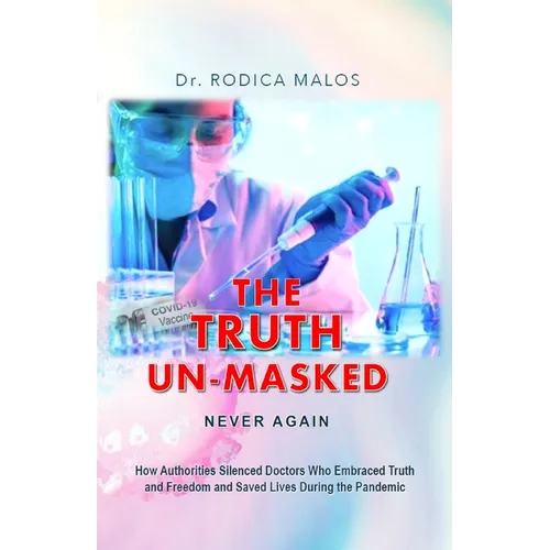 The Truth Un-Masked: Never Again