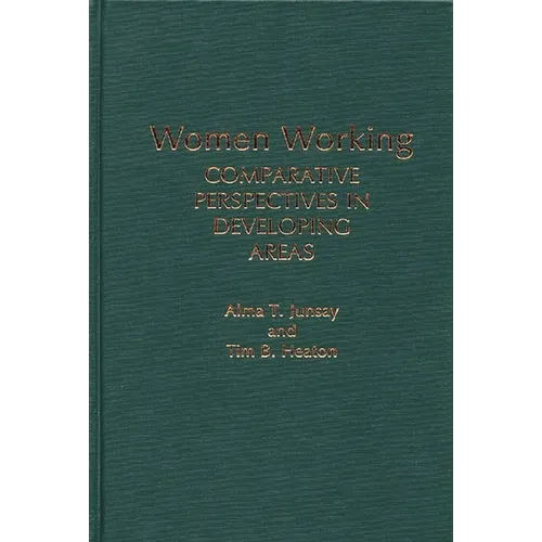 Women Working: Comparative Perspectives in Developing Areas