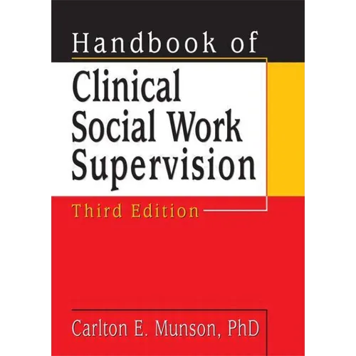 Handbook of Clinical Social Work Supervision