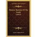 Historic Sketches Of The South (1914)