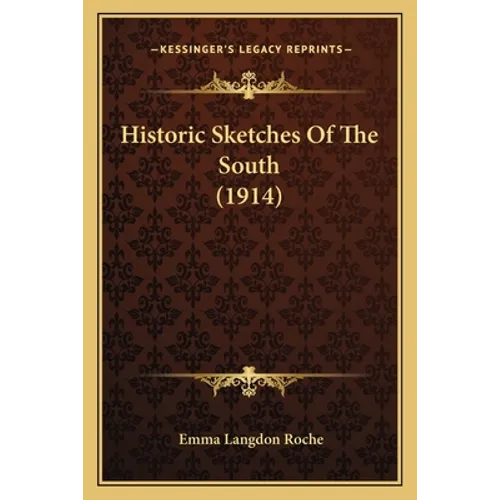 Historic Sketches Of The South (1914)