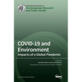 COVID-19 and Environment: Impacts of a Global Pandemic
