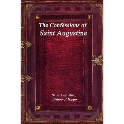 The Confessions of Saint Augustine
