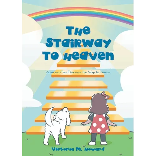 The Stairway to Heaven: Vivian and Max Discover the Way to Heaven