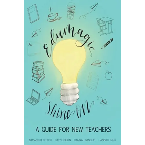 EduMagic Shine On: A Guide for New Teachers