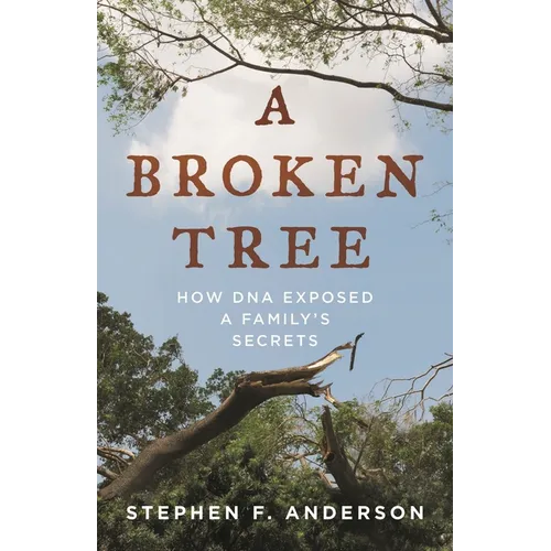 A Broken Tree: How DNA Exposed a Family's Secrets
