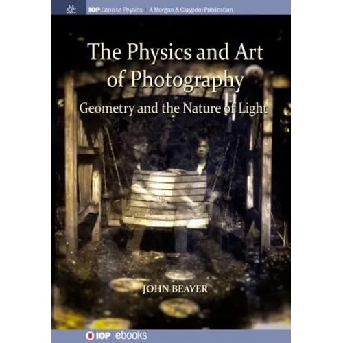 The Physics and Art of Photography, Volume 1: Geometry and the Nature of Light