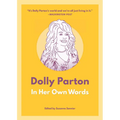 Dolly Parton: In Her Own Words