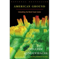 American Ground: Unbuilding the World Trade Center