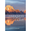 Darkness Follows Light: A Memoir of Love, Place, and Bereavement