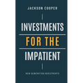 Investments for the Impatient