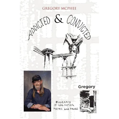 Addicted and Convicted