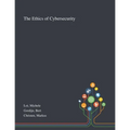 The Ethics of Cybersecurity