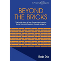 Beyond the Bricks: The inside story of how 9 everyday investors found financial freedom through property
