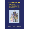 The American Twins of the Revolution with Study Guide