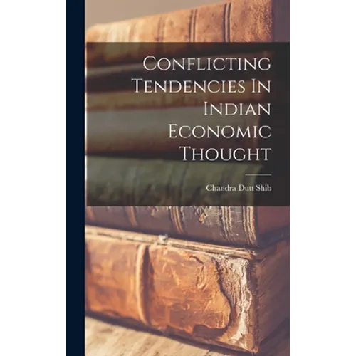 Conflicting Tendencies In Indian Economic Thought
