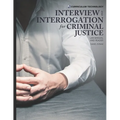 Interview and Interrogation for Criminal Justice