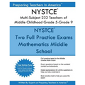 NYSTCE 232 Multi-Subject: Teachers of Middle Childhood Grade 5 - Grade 9: NYSTCE 232 Multi-Subject Exam