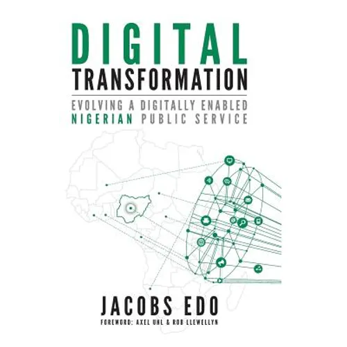Digital Transformation: Evolving a digitally enabled Nigerian Public Service