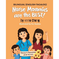 Nurse Mommies are the BEST! (Bilingual English-Tagalog)