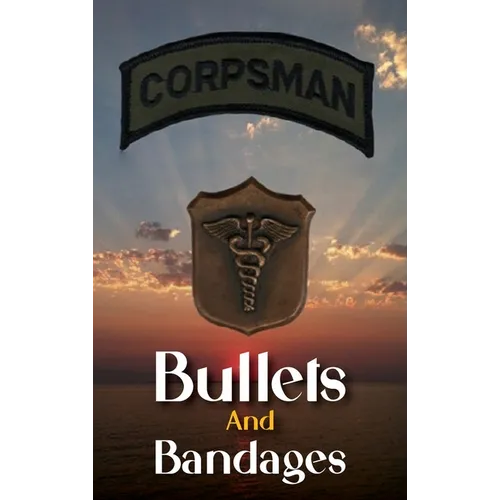 Bullets And Bandages