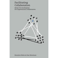 Facilitating Collaboration: Notes on Facilitation for Experienced Collaborators