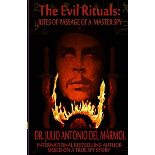 The Evil Rituals: Rites of Passage of a Master Spy