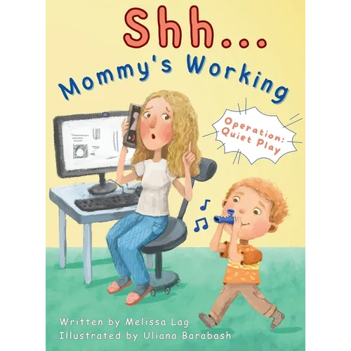 Shh... Mommy's Working: Operation: Quiet Play