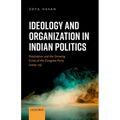 Ideology and Organization in Indian Politics