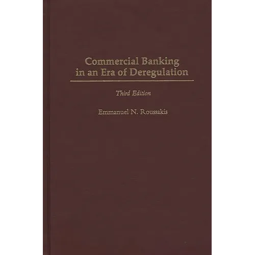 Commercial Banking in an Era of Deregulation