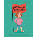 Body Safety Red Flags: Educating children about body safety, consent, and the subtle red flags that may indicate grooming, both online and offline