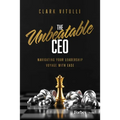 The Unbeatable CEO: Navigating Your Leadership Voyage with Ease