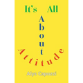It's All about Attitude: Finding the Strength to Survive
