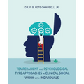 Temperament and Psychological Type Approaches in Clinical Social Work with Individuals