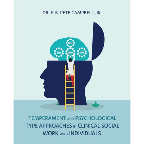 Temperament and Psychological Type Approaches in Clinical Social Work with Individuals