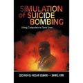 Simulation of Suicide Bombing: Using Computers to Save Lives