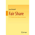 Fair Share: 111 Problems from Ahmes to Aumann