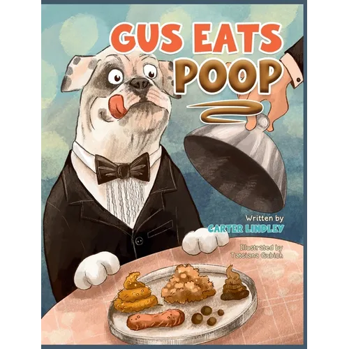 Gus Eats Poop