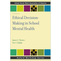 Ethical Decision-Making in School Mental Health